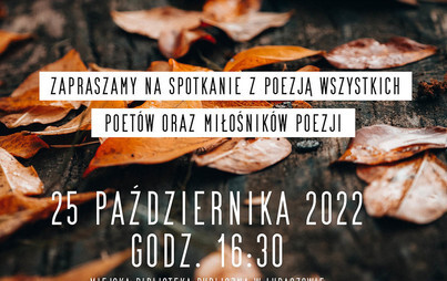 Zdjęcie do &bdquo;Spotkanie z poezją&rdquo; &ndash; jesienne spotkanie miłośnik&oacute;w poezji z naszego regionu