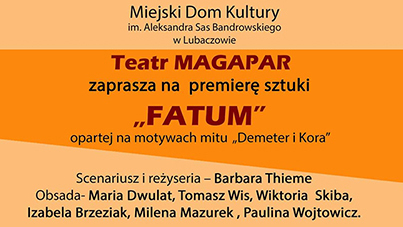 Zdjęcie do Teatr Magapar zaprasza na premierę sztuki Fatum