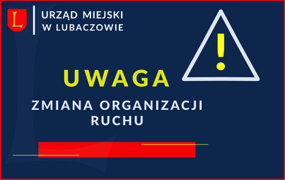 Zdjęcie do UWAGA! Zmiana organizacji ruchu w sobote i niedzielę - 17/18 czerwca.