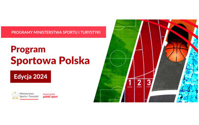 Zdjęcie do Rusza program &bdquo;Sportowa Polska &ndash; edycja 2024&rdquo; &ndash; MSiT przeznacza 200 mln zł