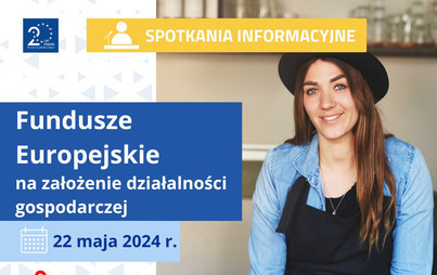 Zdjęcie do Fundusze Europejskie na założenie działalności gospodarczej - spotkania informacyjne 