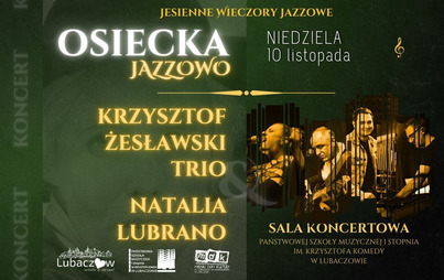 Zdjęcie do Zapraszamy na KONCERT OSIECKA JAZZOWO - w ramach Jesiennych Wieczor&oacute;w Jazzowych