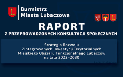 Zdjęcie do Raport z przeprowadzonych konsultacji społecznych MOF Lubacz&oacute;w 