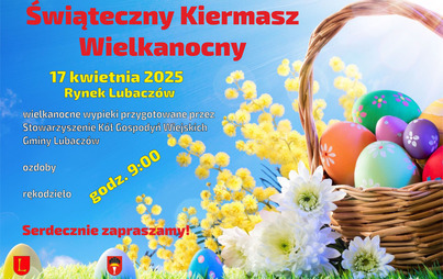 Zdjęcie do Zapraszamy na Kiermasz Wielaknocny 17 kwietnia 2025 r.