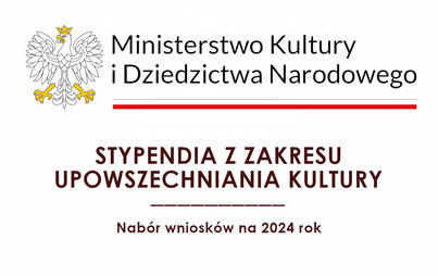 Zdjęcie do Wystartował konkurs o stypendia z zakresu upowszechniania kultury &ndash; 4 tys. zł miesięcznie przez rok