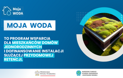 Zdjęcie do Ruszyła nowa edycja programu &bdquo;Moja Woda&rdquo; z dotacjami na małą retencję do 6 tys. zł 