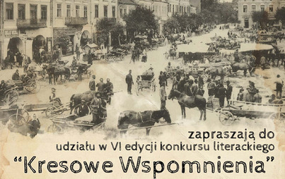 Zdjęcie do Zapraszamy do udziału w VI edycji konkursu "Kresowe Wspomnienia"