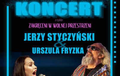 Zdjęcie do Koncert &quot;Zakręcenie w Wolnej Przestrzeni&quot; - Jerzy Styczyński &amp; Urszula Fryzka