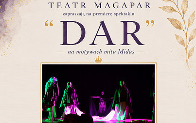 Zdjęcie do MAGAPAR - Premiera spektaklu DAR