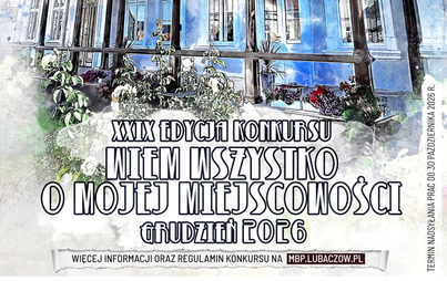 Zdjęcie do Wiem wszystko o mojej miejscowości - XXIX edycja konkursu MBP