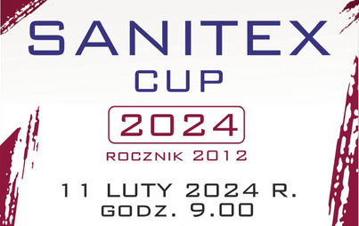Zdjęcie do SANITEX CUP 2024 /turniej dla rocz. 2012/